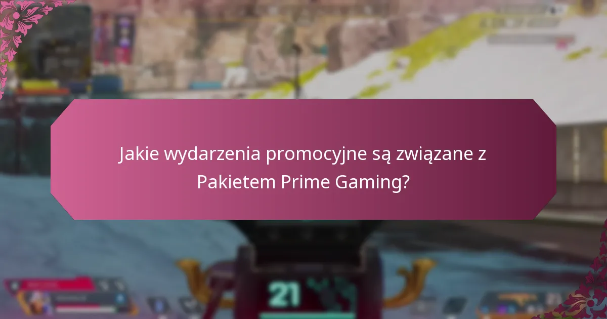 Jakie wydarzenia promocyjne są związane z Pakietem Prime Gaming?